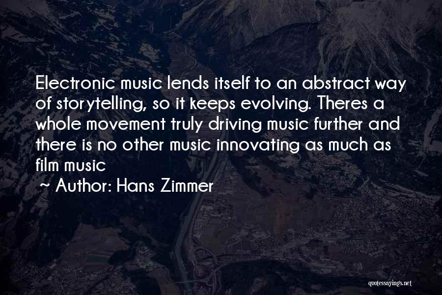 Music Evolving Quotes By Hans Zimmer