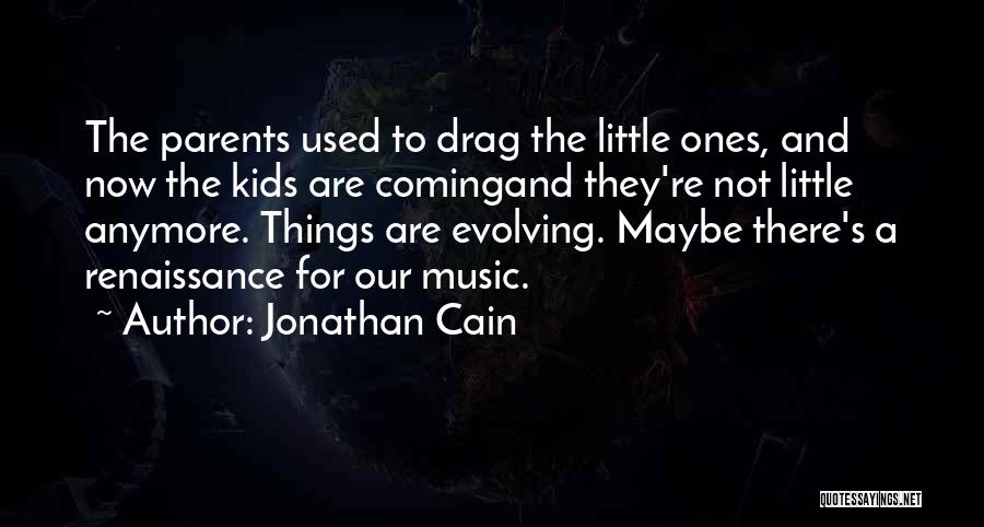 Music Evolving Quotes By Jonathan Cain