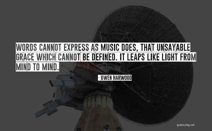Music Express Quotes By Gwen Harwood Music Express Quotes By Gwen Harwood