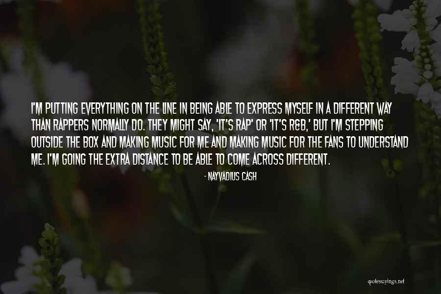 Music Express Quotes By Nayvadius Cash Music Express Quotes By Nayvadius Cash