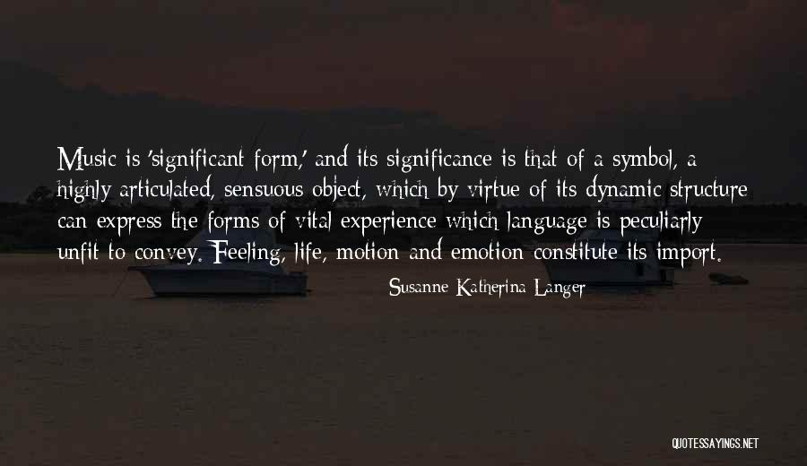 Music Express Quotes By Susanne Katherina Langer Music Express Quotes By Susanne Katherina Langer