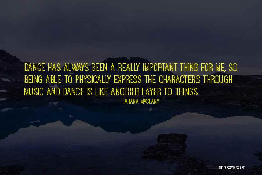 Music Express Quotes By Tatiana Maslany Music Express Quotes By Tatiana Maslany