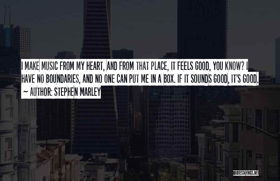 Music Feels Good Quotes By Stephen Marley