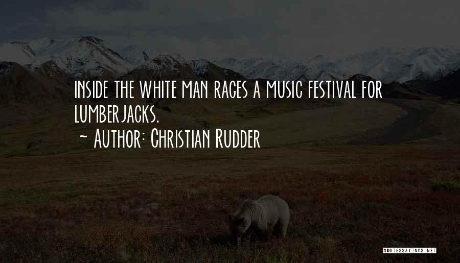 Music Festival Quotes By Christian Rudder