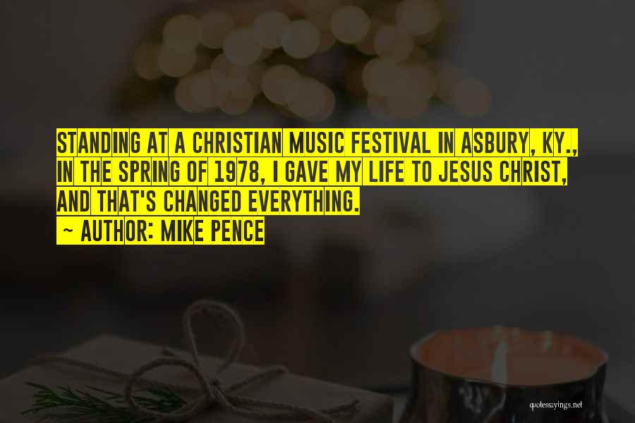 Music Festival Quotes By Mike Pence