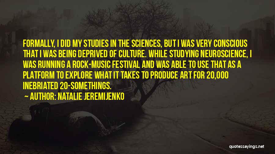 Music Festival Quotes By Natalie Jeremijenko
