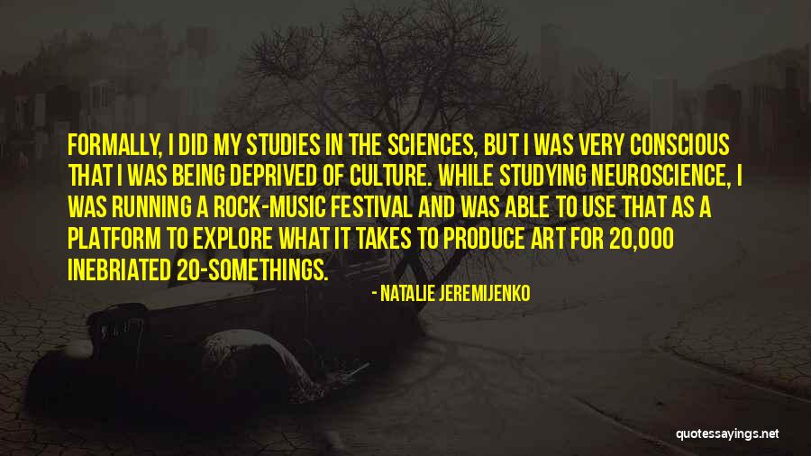 Music Festival Quotes By Natalie Jeremijenko