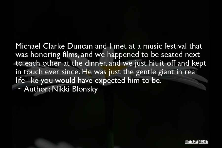 Music Festival Quotes By Nikki Blonsky