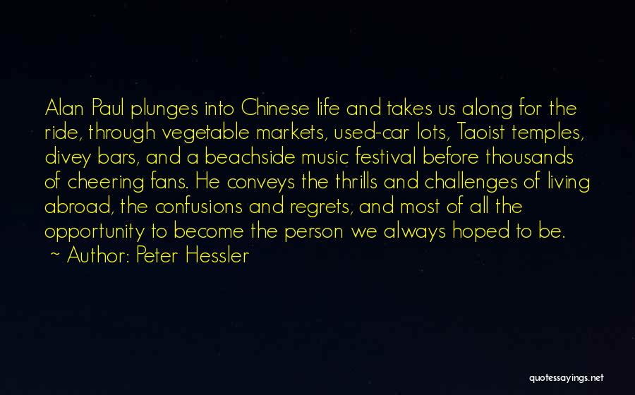Music Festival Quotes By Peter Hessler