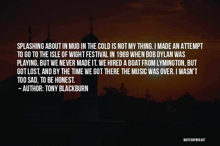Music Festival Quotes By Tony Blackburn
