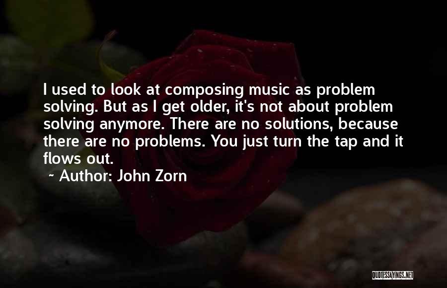 Music Flows Quotes By John Zorn
