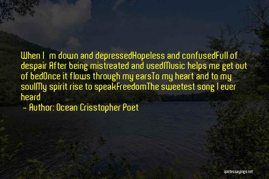 Music Flows Quotes By Ocean Crisstopher Poet