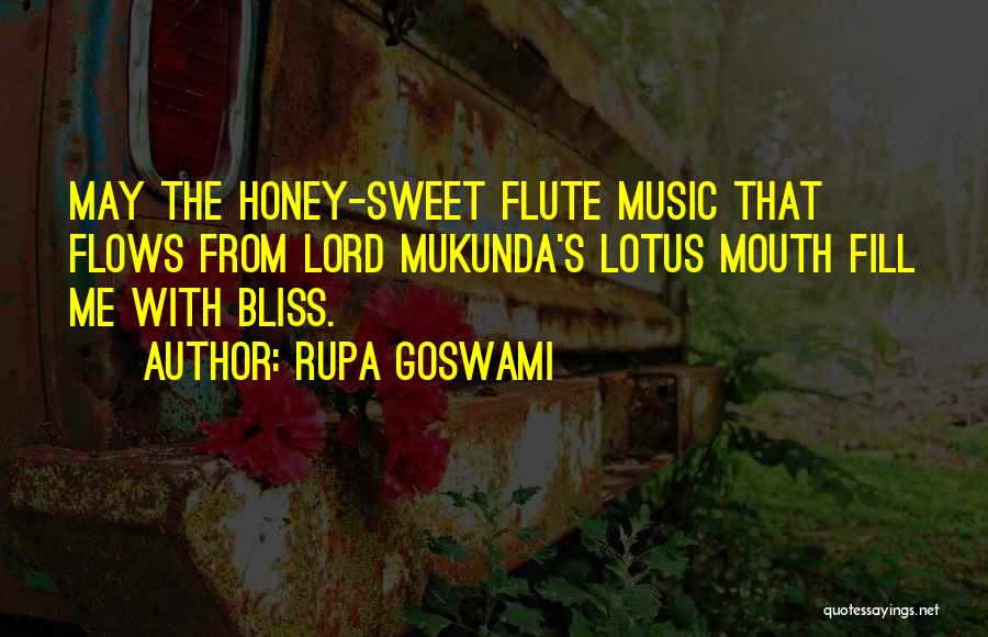 Music Flows Quotes By Rupa Goswami