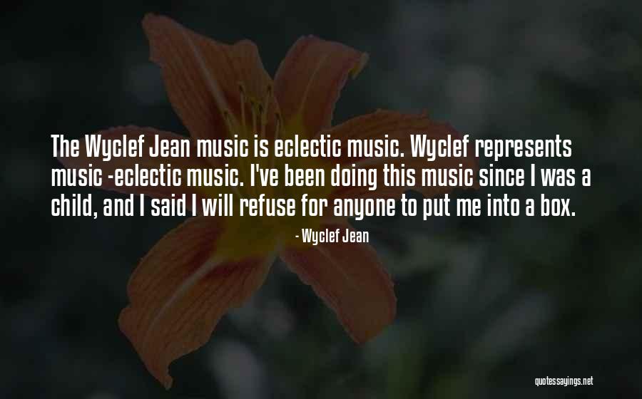 Music For Children Quotes By Wyclef Jean Music For Children Quotes By Wyclef Jean