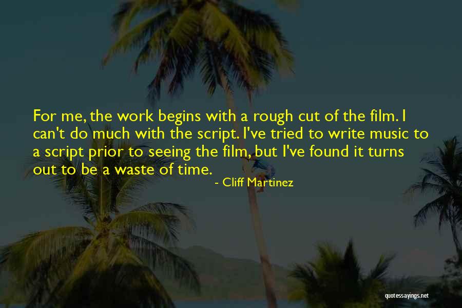 Music For Film Quotes By Cliff Martinez Music For Film Quotes By Cliff Martinez