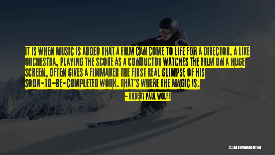 Music For Film Quotes By Robert Paul Wolff Music For Film Quotes By Robert Paul Wolff