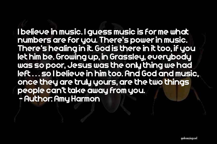 Music For God Quotes By Amy Harmon