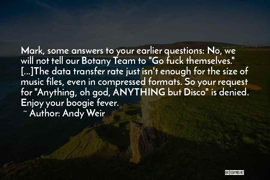 Music For God Quotes By Andy Weir