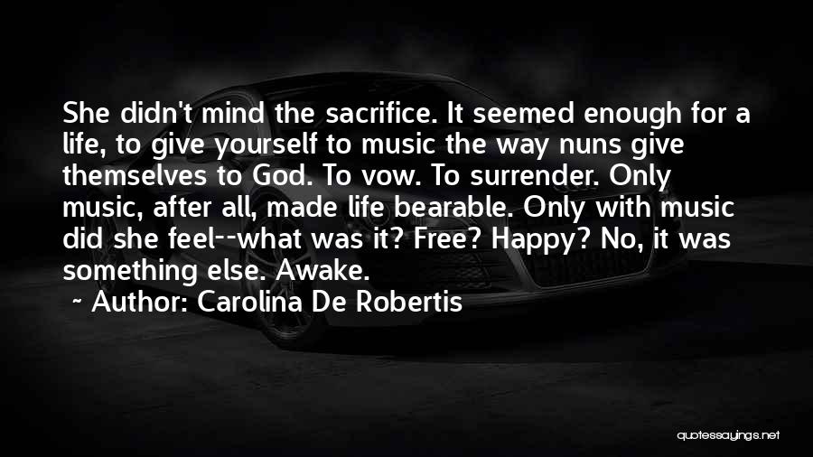Music For God Quotes By Carolina De Robertis