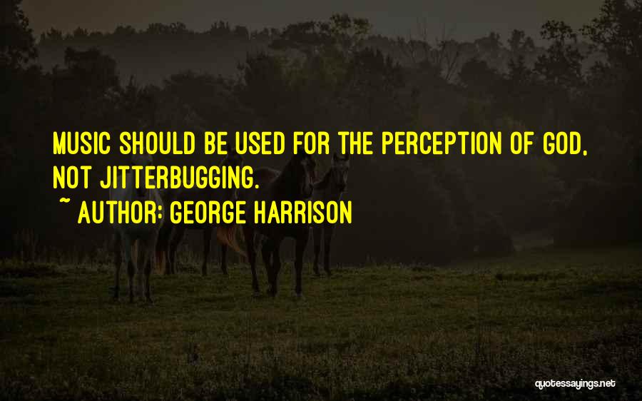 Music For God Quotes By George Harrison