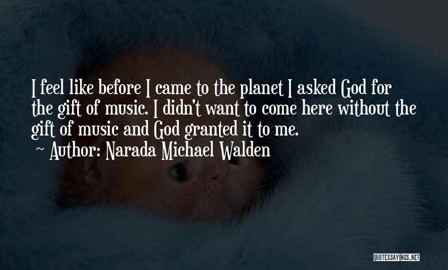 Music For God Quotes By Narada Michael Walden