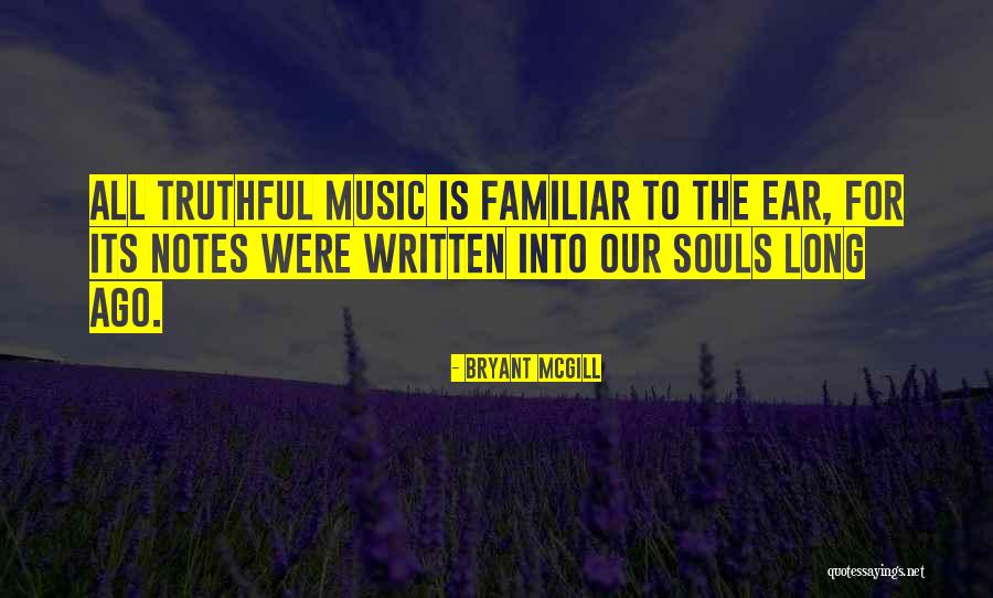 Music For The Soul Quotes By Bryant McGill Music For The Soul Quotes By Bryant McGill