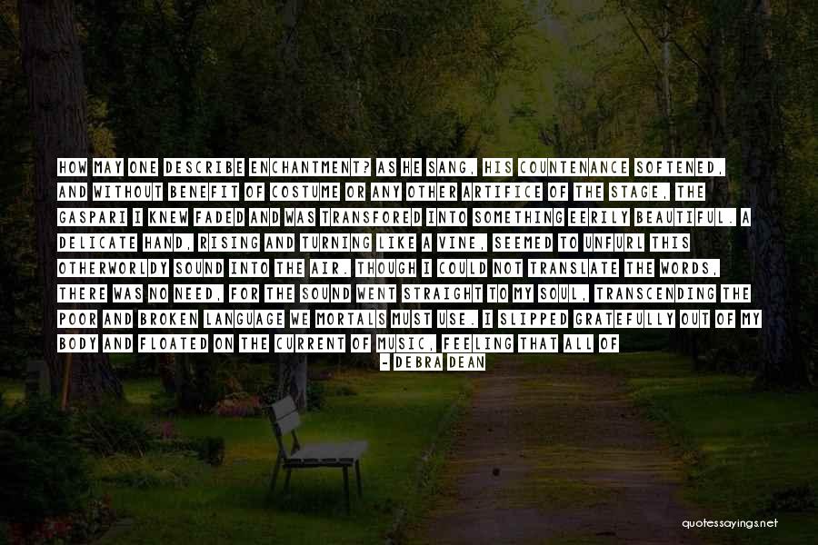 Music For The Soul Quotes By Debra Dean Music For The Soul Quotes By Debra Dean