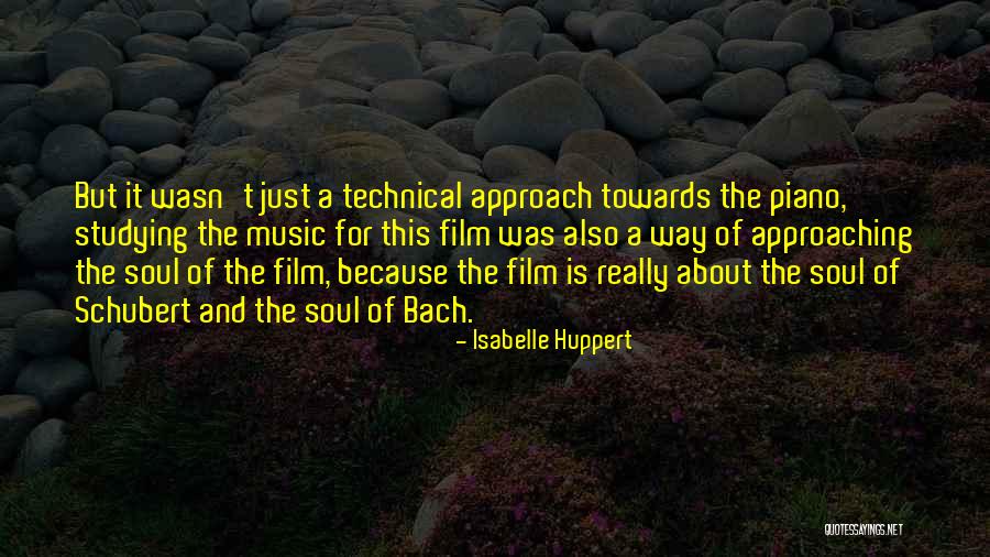 Music For The Soul Quotes By Isabelle Huppert Music For The Soul Quotes By Isabelle Huppert