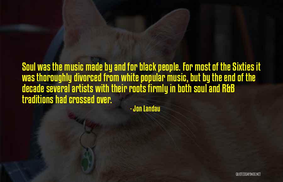 Music For The Soul Quotes By Jon Landau Music For The Soul Quotes By Jon Landau