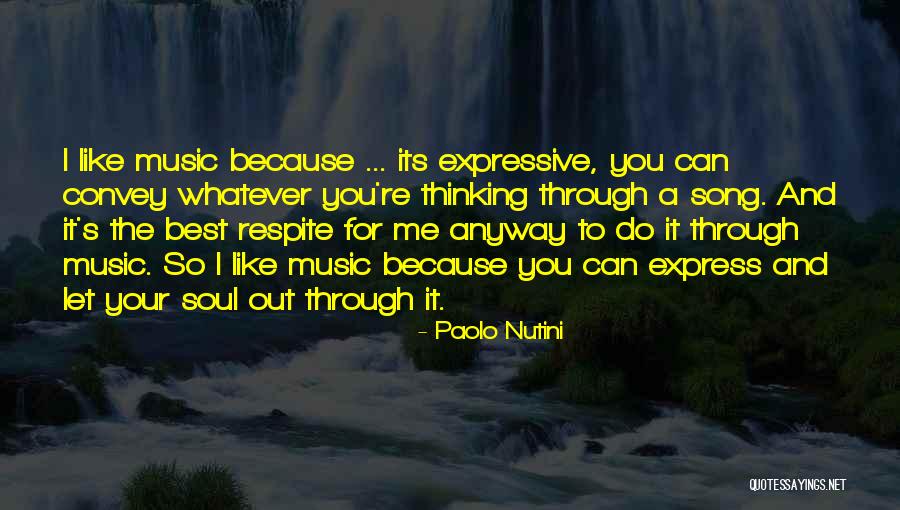 Music For The Soul Quotes By Paolo Nutini Music For The Soul Quotes By Paolo Nutini