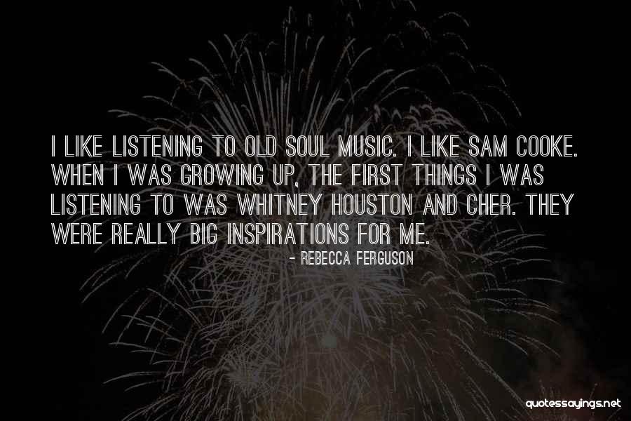 Music For The Soul Quotes By Rebecca Ferguson Music For The Soul Quotes By Rebecca Ferguson