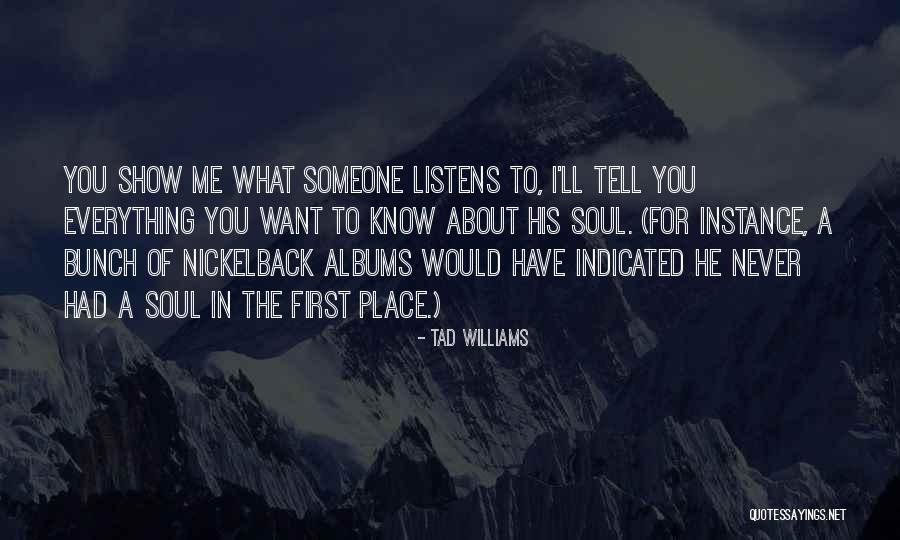 Music For The Soul Quotes By Tad Williams Music For The Soul Quotes By Tad Williams