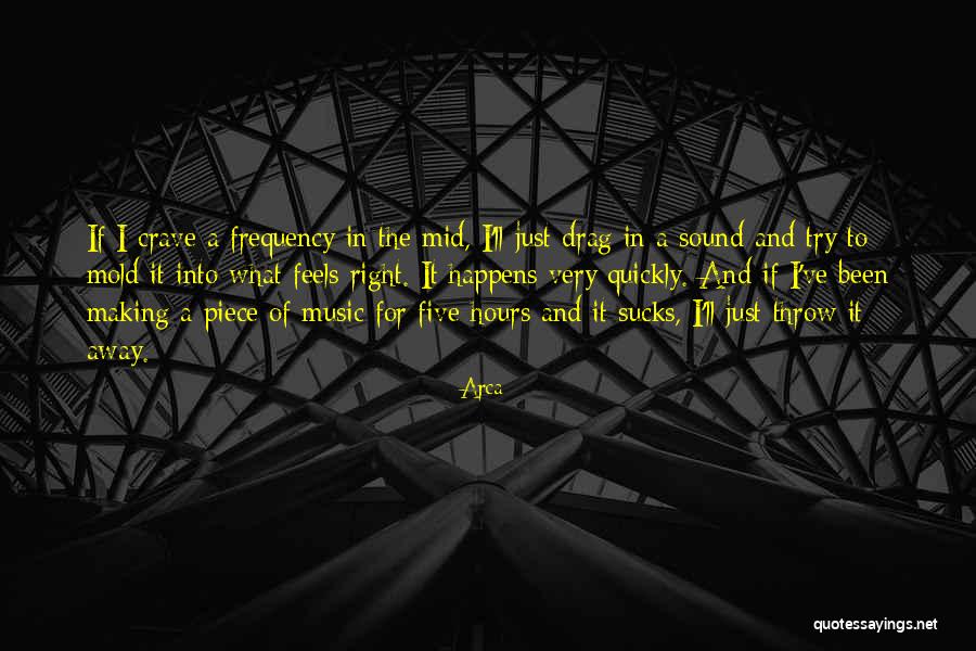 Music Frequency Quotes By Arca Music Frequency Quotes By Arca