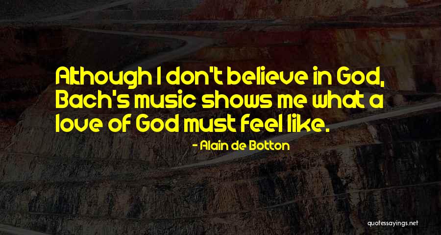 Music From Bach Quotes By Alain De Botton Music From Bach Quotes By Alain De Botton