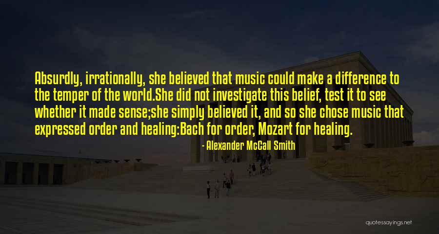 Music From Bach Quotes By Alexander McCall Smith