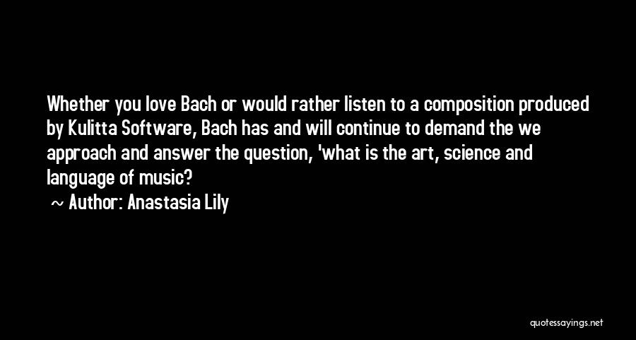 Music From Bach Quotes By Anastasia Lily