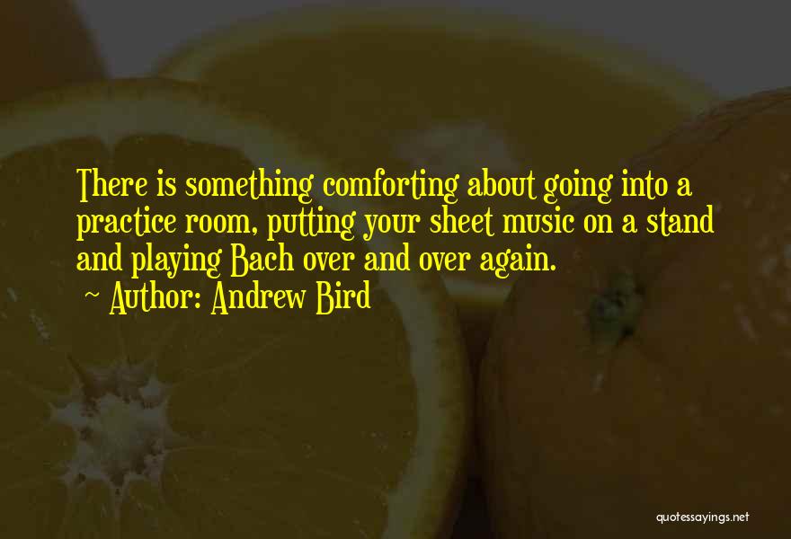 Music From Bach Quotes By Andrew Bird