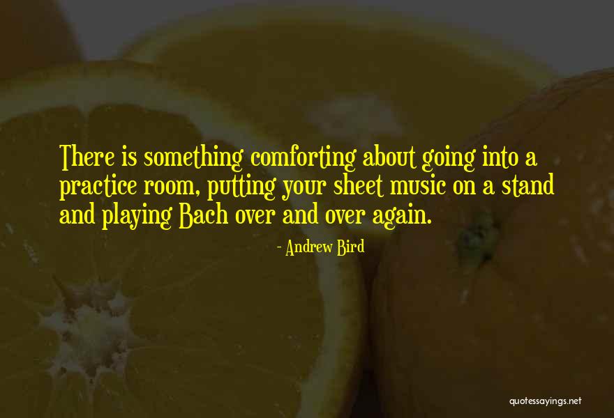 Music From Bach Quotes By Andrew Bird Music From Bach Quotes By Andrew Bird