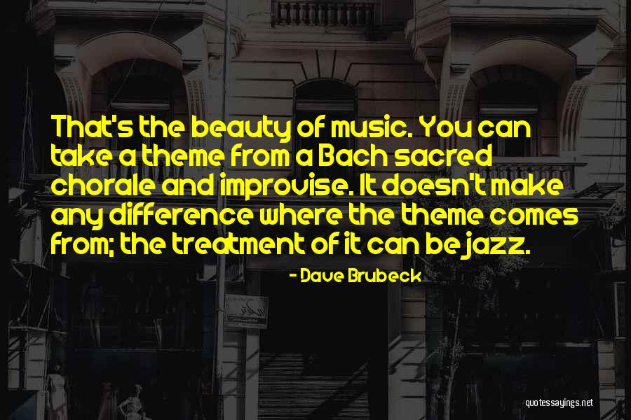 Music From Bach Quotes By Dave Brubeck Music From Bach Quotes By Dave Brubeck