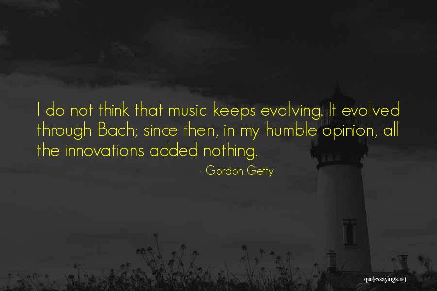 Music From Bach Quotes By Gordon Getty Music From Bach Quotes By Gordon Getty