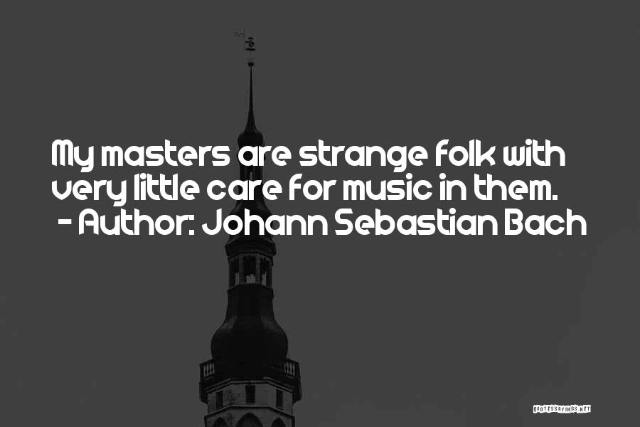Music From Bach Quotes By Johann Sebastian Bach