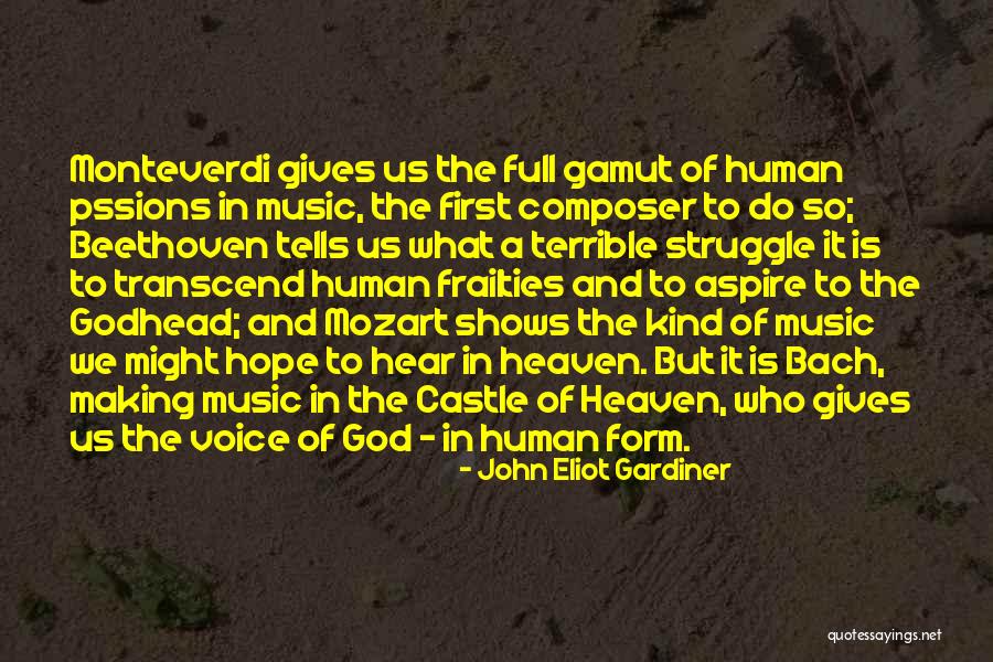 Music From Bach Quotes By John Eliot Gardiner Music From Bach Quotes By John Eliot Gardiner