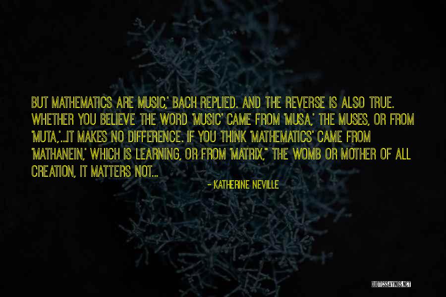 Music From Bach Quotes By Katherine Neville Music From Bach Quotes By Katherine Neville
