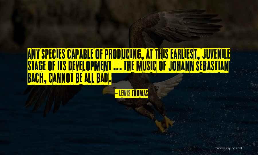 Music From Bach Quotes By Lewis Thomas Music From Bach Quotes By Lewis Thomas