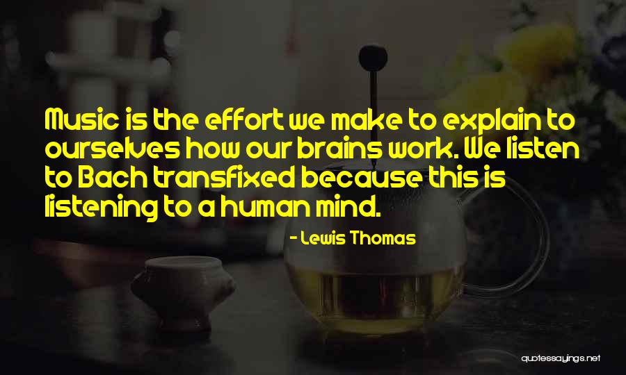 Music From Bach Quotes By Lewis Thomas Music From Bach Quotes By Lewis Thomas