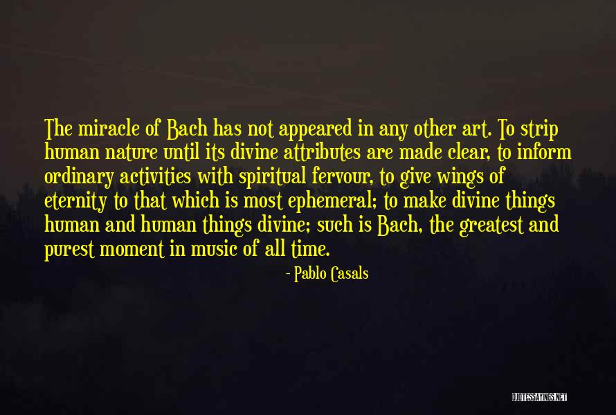 Music From Bach Quotes By Pablo Casals Music From Bach Quotes By Pablo Casals