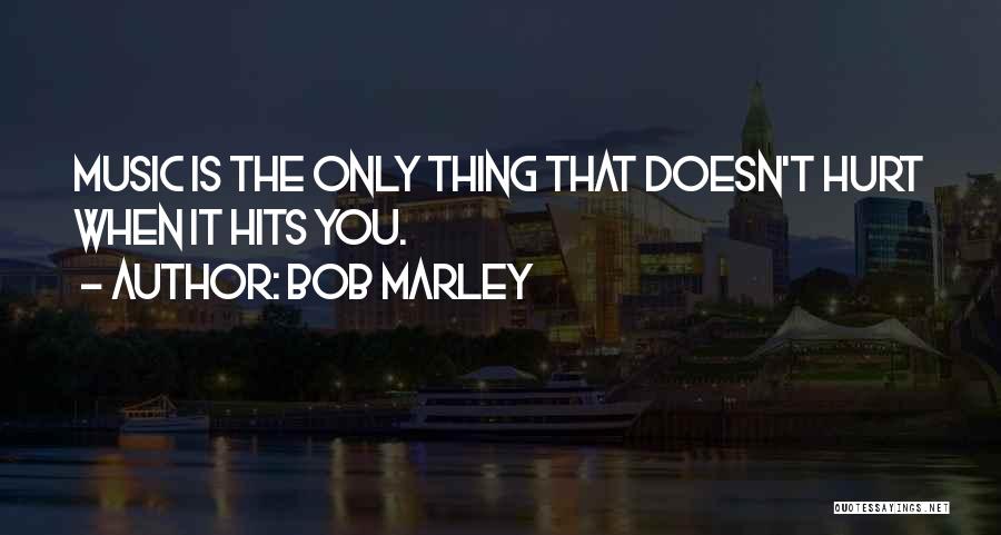 Music From Bob Marley Quotes By Bob Marley