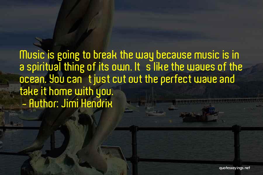 Music From Jimi Hendrix Quotes By Jimi Hendrix