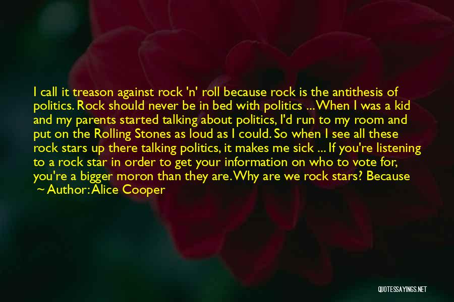 Music From Rock Stars Quotes By Alice Cooper