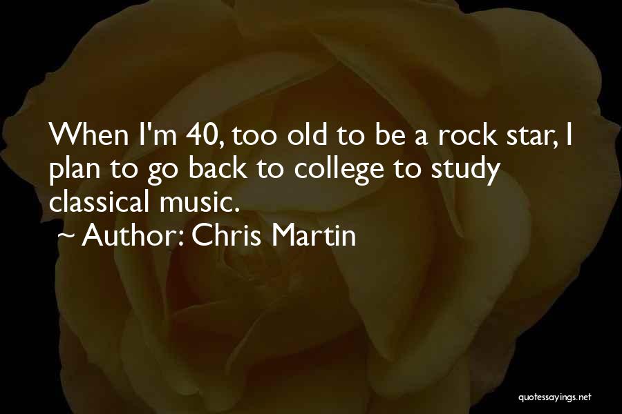 Music From Rock Stars Quotes By Chris Martin
